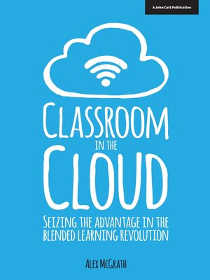 cover image of Classroom in the Cloud